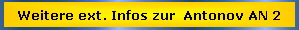 Weitere ext. Infos zur  Antonov AN 2