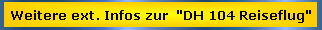 Weitere ext. Infos zur  "DH 104 Reiseflug"